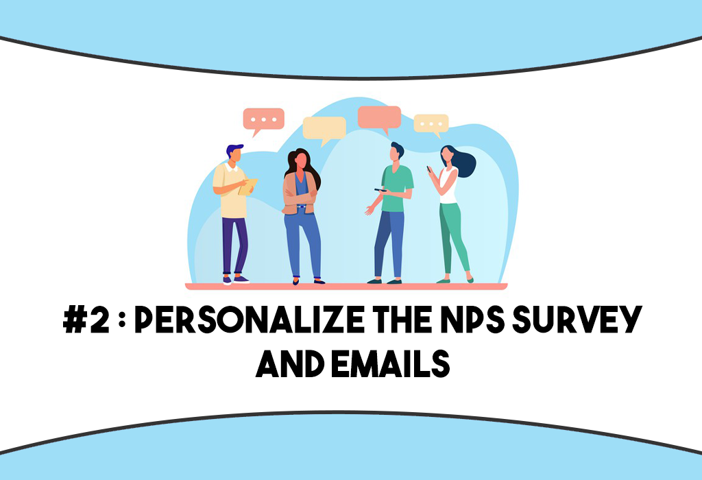 Increase NPS Survey Response Rate - Personalise