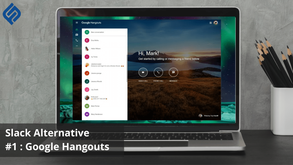 Slack Alternative #1 : Google Hangouts