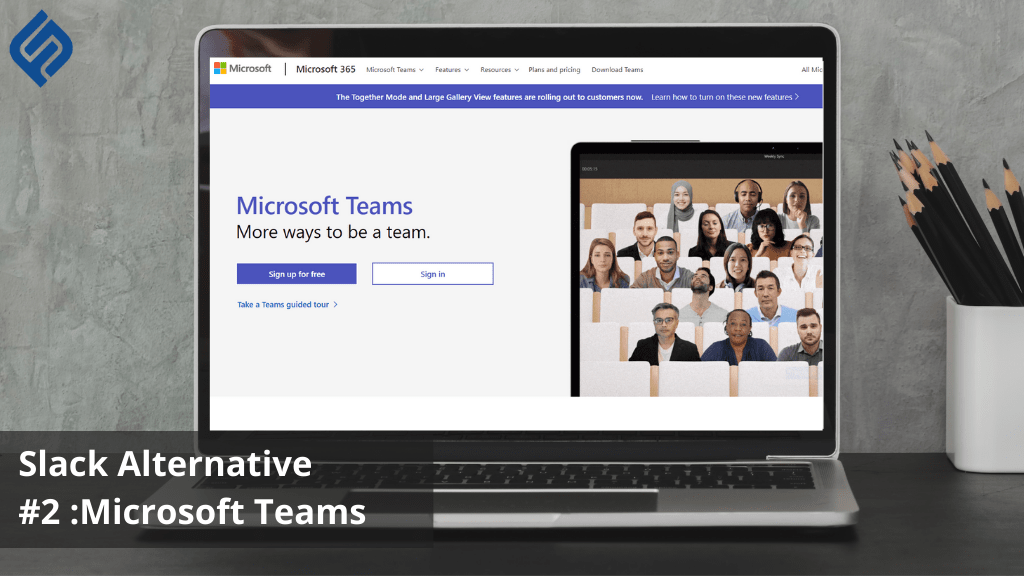 Slack Alternative #2 :Microsoft Teams