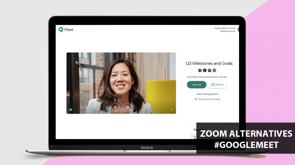 Zoom Alternative #1 : Google Meet