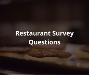 Restaurant Survey Questions